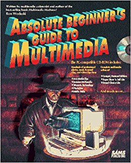 Absolute Beginner's Guide To Multimedia